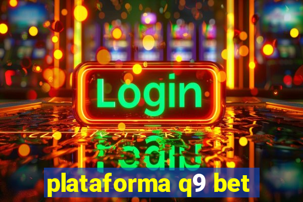 plataforma q9 bet